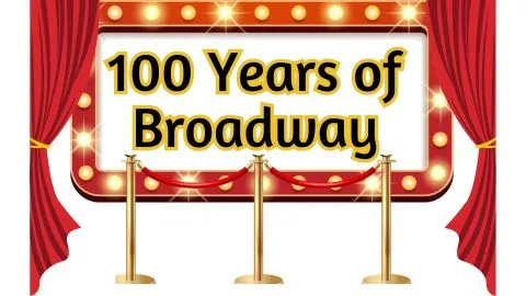 100 Years of Broadway
