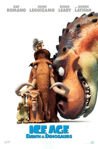 The Text Reads "Ray Romano; John Leguizamo; Denis Leary and Queen Latifah". "Ice Age Dawn of the Dinosaurs".